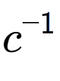 A LaTex expression showing c to the power of -1