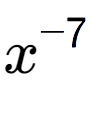 A LaTex expression showing x to the power of -7