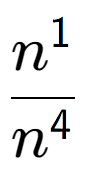 A LaTex expression showing \frac{n to the power of 1 }{n to the power of 4 }