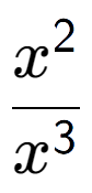A LaTex expression showing \frac{x to the power of 2 }{x to the power of 3 }