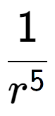 A LaTex expression showing 1 over r to the power of 5