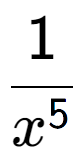 A LaTex expression showing 1 over x to the power of 5