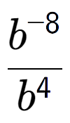 A LaTex expression showing \frac{b to the power of -8 }{b to the power of 4 }