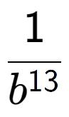 A LaTex expression showing 1 over b to the power of 13