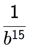 A LaTex expression showing 1 over b to the power of 15