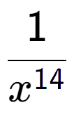 A LaTex expression showing 1 over x to the power of 14