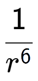 A LaTex expression showing 1 over r to the power of 6