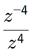 A LaTex expression showing \frac{z to the power of -4 }{z to the power of 4 }