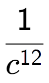 A LaTex expression showing 1 over c to the power of 12