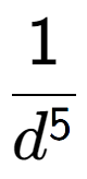 A LaTex expression showing 1 over d to the power of 5