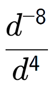 A LaTex expression showing \frac{d to the power of -8 }{d to the power of 4 }
