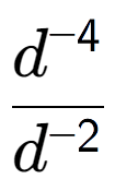 A LaTex expression showing \frac{d to the power of -4 }{d to the power of -2 }