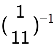 A LaTex expression showing (1 over 11 ) to the power of -1