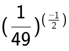 A LaTex expression showing (1 over 49 ) to the power of (-1 over 2 )