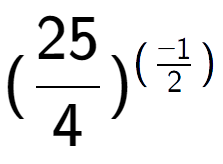 A LaTex expression showing (25 over 4 ) to the power of (-1 over 2 )