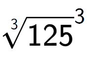 A LaTex expression showing 3-th root of 125 to the power of 3