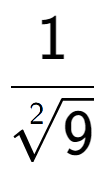 A LaTex expression showing 1 over 2-th root of 9