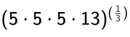 A LaTex expression showing (5 times 5 times 5 times 13) to the power of (1 over 3 )