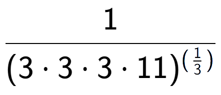 A LaTex expression showing 1 over (3 times 3 times 3 times 11) to the power of (\frac{1 {3 )}}