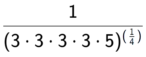 A LaTex expression showing 1 over (3 times 3 times 3 times 3 times 5) to the power of (\frac{1 {4 )}}