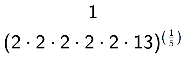 A LaTex expression showing 1 over (2 times 2 times 2 times 2 times 2 times 13) to the power of (\frac{1 {5 )}}