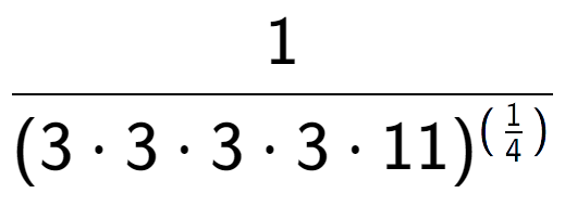 A LaTex expression showing 1 over (3 times 3 times 3 times 3 times 11) to the power of (\frac{1 {4 )}}