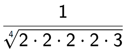 A LaTex expression showing 1 over 4-th root of 2 times 2 times 2 times 2 times 3