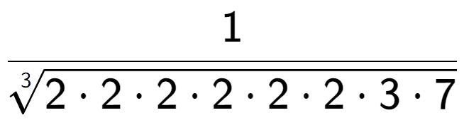 A LaTex expression showing 1 over 3-th root of 2 times 2 times 2 times 2 times 2 times 2 times 3 times 7