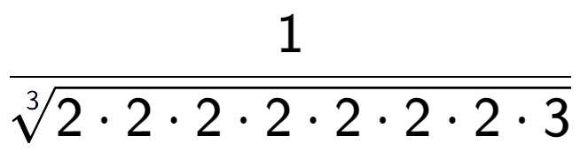 A LaTex expression showing 1 over 3-th root of 2 times 2 times 2 times 2 times 2 times 2 times 2 times 3