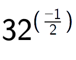 A LaTex expression showing 32 to the power of (-1 over 2 )