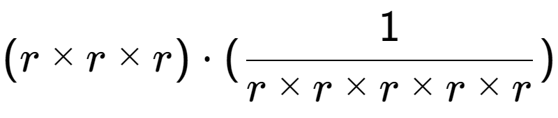 A LaTex expression showing (r multiplied by r multiplied by r) times (1 over r multiplied by r multiplied by r multiplied by r multiplied by r )