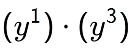 A LaTex expression showing (y to the power of 1 ) times (y to the power of 3 )