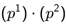 A LaTex expression showing (p to the power of 1 ) times (p to the power of 2 )