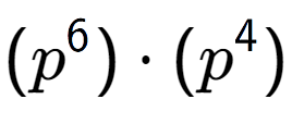 A LaTex expression showing (p to the power of 6 ) times (p to the power of 4 )