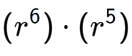 A LaTex expression showing (r to the power of 6 ) times (r to the power of 5 )