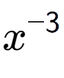 A LaTex expression showing x to the power of -3