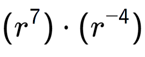 A LaTex expression showing (r to the power of 7 ) times (r to the power of -4 )