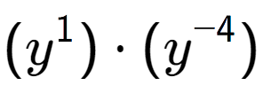 A LaTex expression showing (y to the power of 1 ) times (y to the power of -4 )