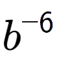 A LaTex expression showing b to the power of -6