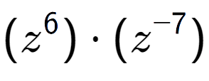 A LaTex expression showing (z to the power of 6 ) times (z to the power of -7 )