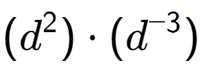 A LaTex expression showing (d to the power of 2 ) times (d to the power of -3 )