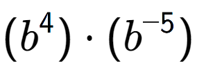 A LaTex expression showing (b to the power of 4 ) times (b to the power of -5 )