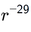 A LaTex expression showing r to the power of -29