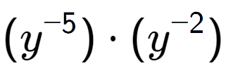 A LaTex expression showing (y to the power of -5 ) times (y to the power of -2 )
