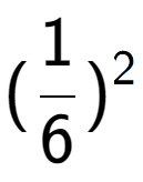 A LaTex expression showing (1 over 6 ) to the power of 2