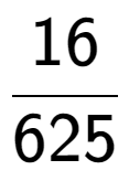 A LaTex expression showing 16 over 625