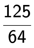 A LaTex expression showing 125 over 64