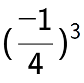 A LaTex expression showing (-1 over 4 ) to the power of 3