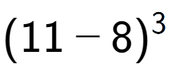 A LaTex expression showing (11 - 8) to the power of 3