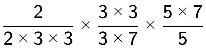 A LaTex expression showing 2 over 2 multiplied by 3 multiplied by 3 multiplied by 3 multiplied by 3 over 3 multiplied by 7 multiplied by 5 multiplied by 7 over 5